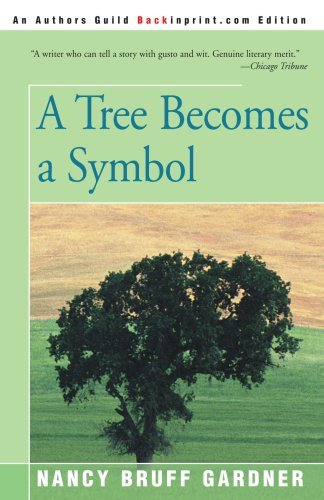 Nancy Bruff Gardner/A Tree Becomes a Symbol